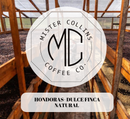 Mr. Collins Dulce Single Origin- Hondoras-Natural Process(12oz Bag)