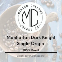 Mr. Collins Manhattan Dark Knight Blend (12oz) Mr. Collins